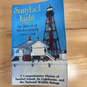 Sanybel Light: An Historical Autobiography by Charles LeBuff. Sanibel Island FL.